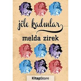 JÖLE KADINLAR - MELDA ZIREK