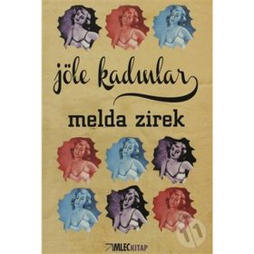 JÖLE KADINLAR - MELDA ZIREK