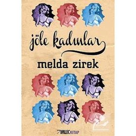 JÖLE KADINLAR - MELDA ZIREK