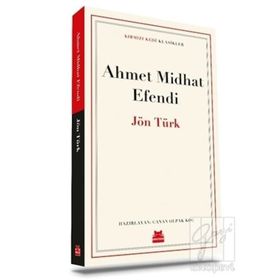 JÖN TÜRK - AHMET MITHAT EFENDI