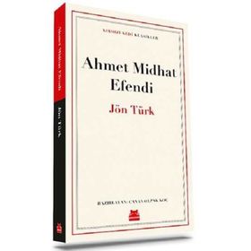 JÖN TÜRK - AHMET MITHAT EFENDI