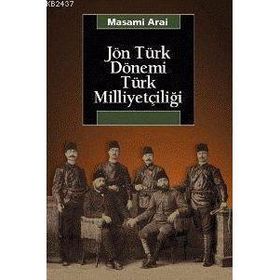 JÖN TÜRK DÖNEMİ TÜRK MİLLİYETÇİLİĞİ - MASAMI ARAI