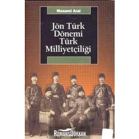 JÖN TÜRK DÖNEMİ TÜRK MİLLİYETÇİLİĞİ - MASAMI ARAI