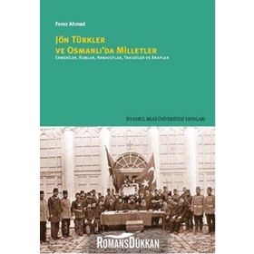 Jön Türkler ve Osmanlı’da Milletler - Feroz Ahmad