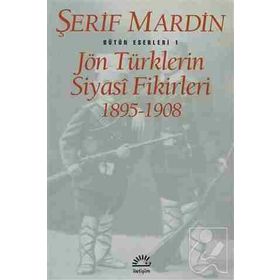 JÖN TÜRKLERİN SIYASI FIKIRLERI 1895-1908 - ŞERİF MARDIN