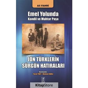 Jön Türklerin Sürgün Hatıraları - Ali Fahri
