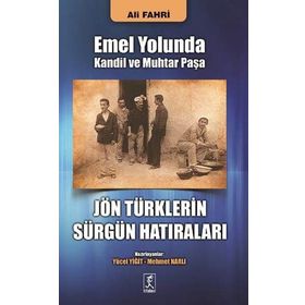 Jön Türklerin Sürgün Hatıraları - Ali Fahri