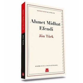 JÖNTÜRK - AHMET MITHAT EFENDI