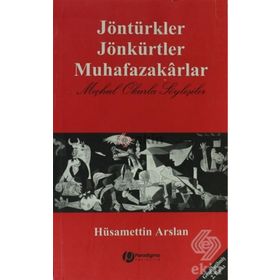 Jöntürkler Jönkürtler Muhafazakarlar - Hüsamettin Arslan