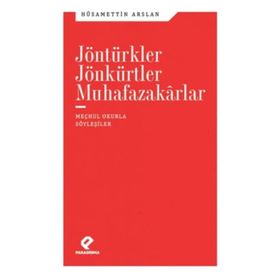 Jöntürkler Jönkürtler Muhafazakarlar - Hüsamettin Arslan