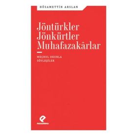 Jöntürkler Jönkürtler Muhafazakarlar - Hüsamettin Arslan