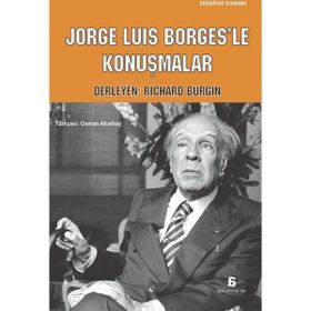 Jorge Luis Borges’le Konuşmalar - Richard Burgin