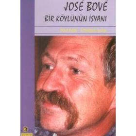 JOSE BOVE BIR KÖYLÜNÜN İSYANI - P. ARIÉS, C. TERRAS