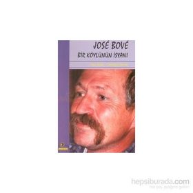 JOSE BOVE BIR KÖYLÜNÜN İSYANI - P. ARIÉS, C. TERRAS