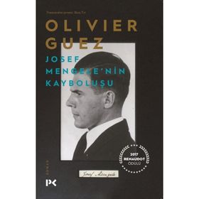 Josef Mengele'nin Kayboluşu - Olivier Guez