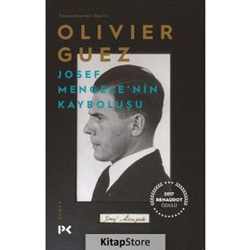 Josef Mengele'nin Kayboluşu - Olivier Guez