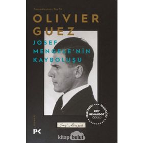 Josef Mengele'nin Kayboluşu - Olivier Guez