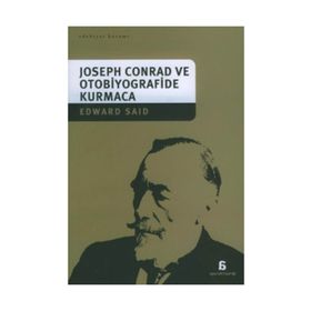 JOSEPH CONRAD VE OTOBIYOGRAFIDE KURMACA - EDWARD W. SAID