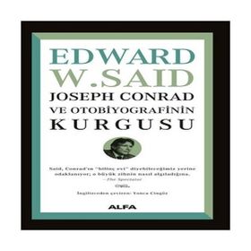 Joseph Conrad ve Otobiyografinin Kurgusu - Edward W. Said