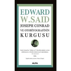 Joseph Conrad ve Otobiyografinin Kurgusu - Edward W. Said