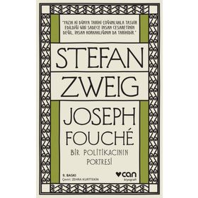 JOSEPH FOUCHÉ BIR POLİTİKACININ PORTRESI - STEFAN ZWEIG
