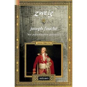Joseph Fouche Bir Politikacının Portresi - Stefan Zweig