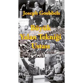 Joseph Goebbels Büyük Yalan Tekniği Ustası - Turan Erdem