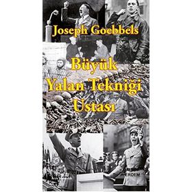 Joseph Goebbels Büyük Yalan Tekniği Ustası - Turan Erdem