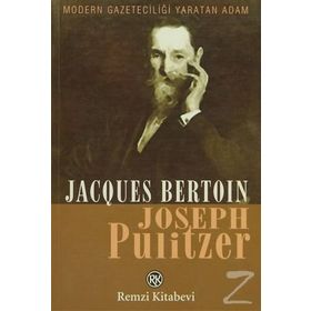 JOSEPH PULITZER - JACQUES BERTON