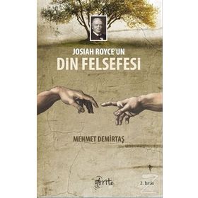 Josiah Royce’un Din Felsefesi - Mehmet Demirtaş