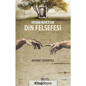 Josiah Royce’un Din Felsefesi - Mehmet Demirtaş
