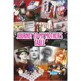 Journey To My Mother’s Table - Sema Özer