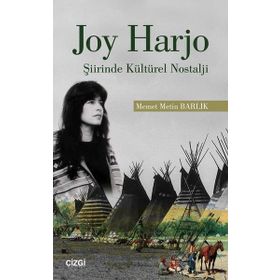 Joy Harjo Şiirinde Kültürel Nostalji - Memet Metin Barlık