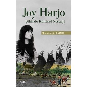 Joy Harjo Şiirinde Kültürel Nostalji - Memet Metin Barlık