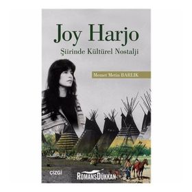 Joy Harjo Şiirinde Kültürel Nostalji - Memet Metin Barlık