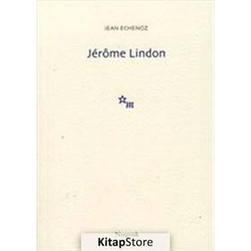 JÉRÔME LINDON - JEAN ECHENOZ