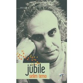 JÜBİLE TOLU ŞİİRLER - SELIM TEMO