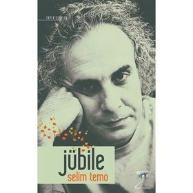 JÜBİLE TOLU ŞİİRLER - SELIM TEMO