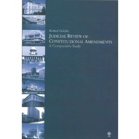 JUDICIAL REVIEW OF CONSTITUTIONAL AMENDMENTS - KEMAL GÖZLER