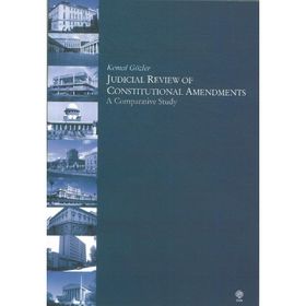 JUDICIAL REVIEW OF CONSTITUTIONAL AMENDMENTS - KEMAL GÖZLER