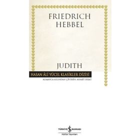 Judith (Ciltli) / F. Hebbel / İş Bankası Yayınları