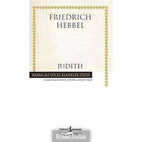Judith-Hasan Ali Yücel Klasikler - Christian Friedrich Hebbel