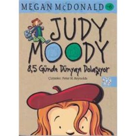 JUDY MOODY 8,5 GÜNDE DÜNYAYI DOLAŞIYOR - MEGAN MCDONALD