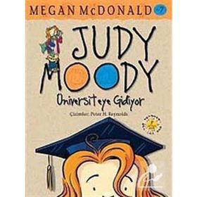 JUDY MOODY - ÜNİVERSİTEYE GIDIYOR - MEGAN MCDONALD