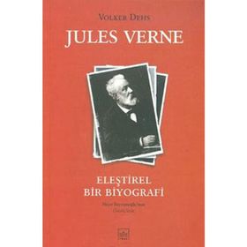 JULES VERNE ELEŞTİREL BIR BIYOGRAFI - VOLKER DEHS