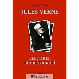 JULES VERNE ELEŞTİREL BIR BIYOGRAFI - VOLKER DEHS