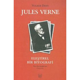 JULES VERNE ELEŞTİREL BIR BIYOGRAFI - VOLKER DEHS