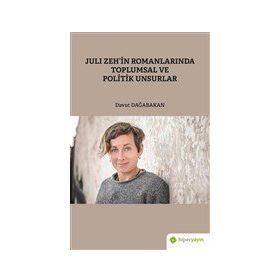 Juli Zeh’in Romanlarında Toplumsal ve Politik Unsurlar-Hiperlink Yayınları