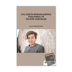 Juli Zeh’in Romanlarında Toplumsal ve Politik Unsurlar-Hiperlink Yayınları