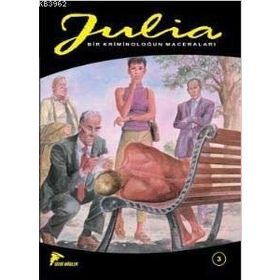 JULIA - 3: SON RANDEVU BIR KRIMINOLOĞUN MACERALARI - KOLEKTIF